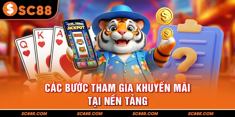 Các bước tham gia khuyến mãi tại nền tảng