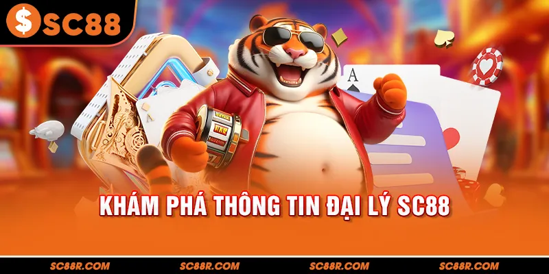 Khám phá thông tin đại lý SC88